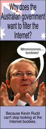 The Reason Why Kevin Rudd Want To Filter / Censor The Internet