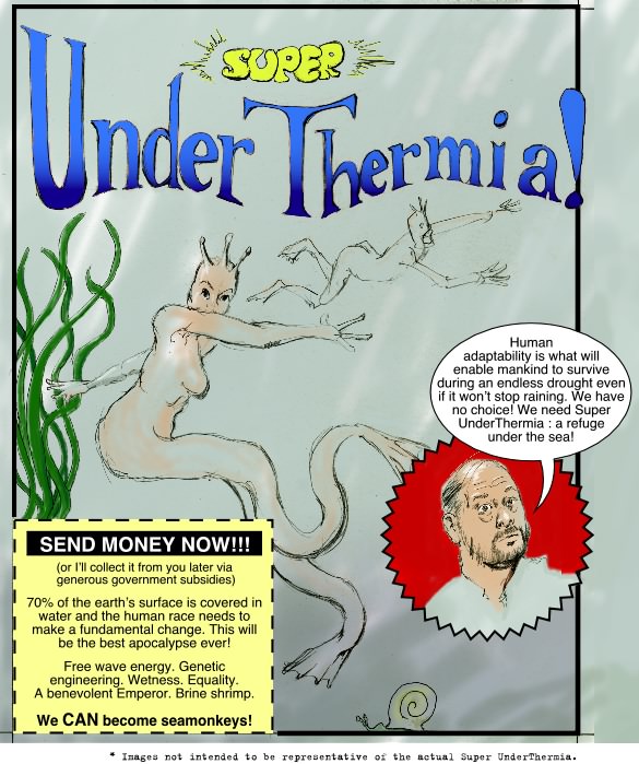2007 Australian of the Year Tim Flannery's latest project and following his previous effort at establishing Geothermia. This will be the best apocalypse ever!